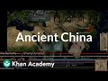 Ancient China | Early Civilizations | World History | Khan Academy