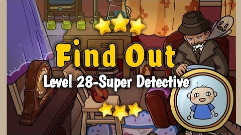 Find Out Game: Discovery Level 28 Super Detective