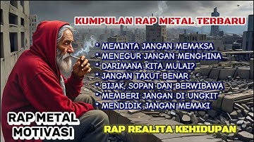 🔥 Kumpulan RAP METAL Terbaru || Semangat & Motivasi Tanpa Batas! 💪🎤#rapmetalindonesia