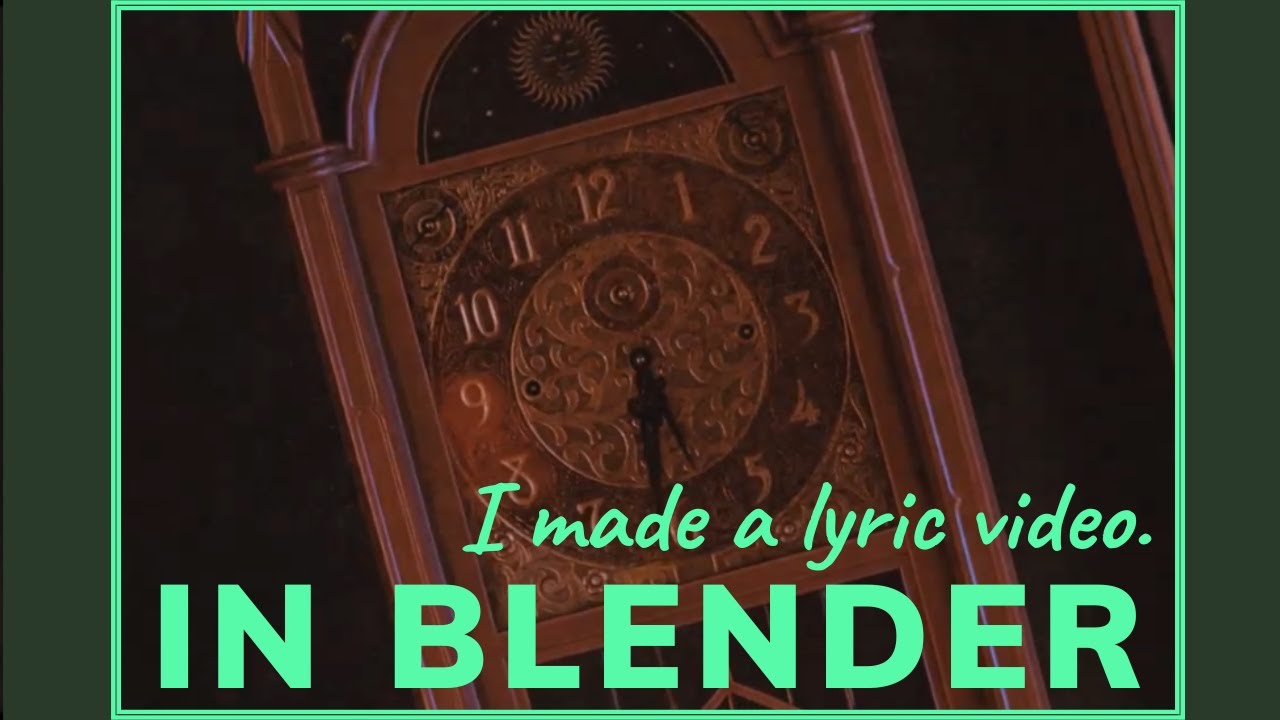 I made a Lyric video in Blender. HERE'S HOW!