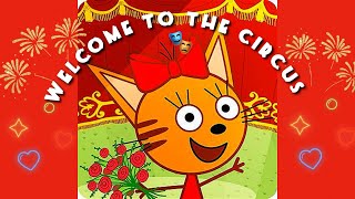 Kid-E cats | Welcome to the circus 🎪🤡