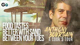 Anthony Bourdain A Cook's Tour Season 2 Episode 1: Food Tastes Better with Sand Between Your Toes