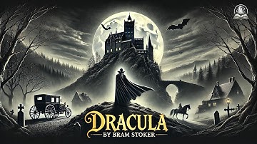 🧛‍♂️🦇 Dracula by Bram Stoker | Full Classic Horror Story 🖤🌑