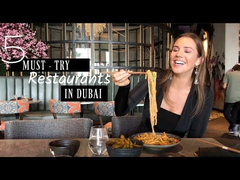 5 MUST – TRY Restaurants in Dubai | The Dubai Guide