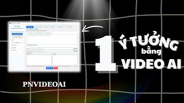 Biến ý tưởng thành video chỉ với 1 file Notepad - Cách dùng Prompt to Video