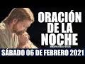 Oración de la Noche de hoy SÁBADO 06 DE FEBRERO de 2021| Oración Católica