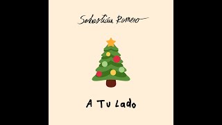 Video thumbnail of "Sebastián Romero - A Tu Lado (canción navideña) LYRIC VIDEO"
