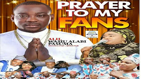 Prayer To My Fans | Latest 2020 Wasiu Alabi Pasuma for the Fans | Fuji Music 2020