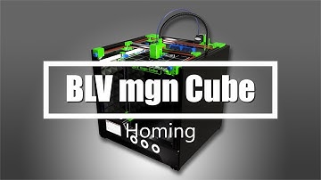 BLV mgn Cube 3D Printer - Homing