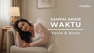 Sampai Akhir Waktu – Yovie \u0026 Nuno | Romantic Deep Ballad Version by iTuneBox
