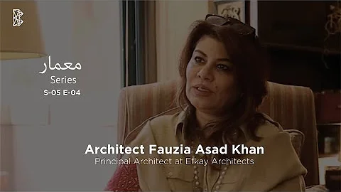 Mimaar Series 05, Episode 04 Architect Fauzia Asad...