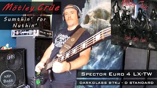Mötley Crüe - Sumthin&#39; for Nuthin&#39; - Bass Cover - Spector Euro 4 LX-TW