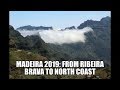 Madeira 2019: from Ribeira Brava to North Coast