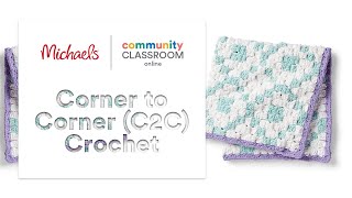Online Class: Corner to Corner (C2C) Crochet | Michaels screenshot 4