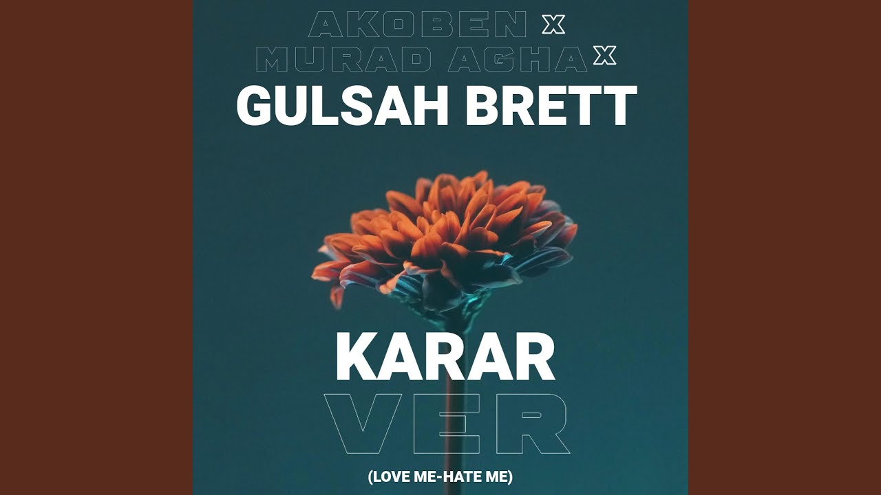 YouTube पर Karar Ver (feat. Gülşah Brett) देखें