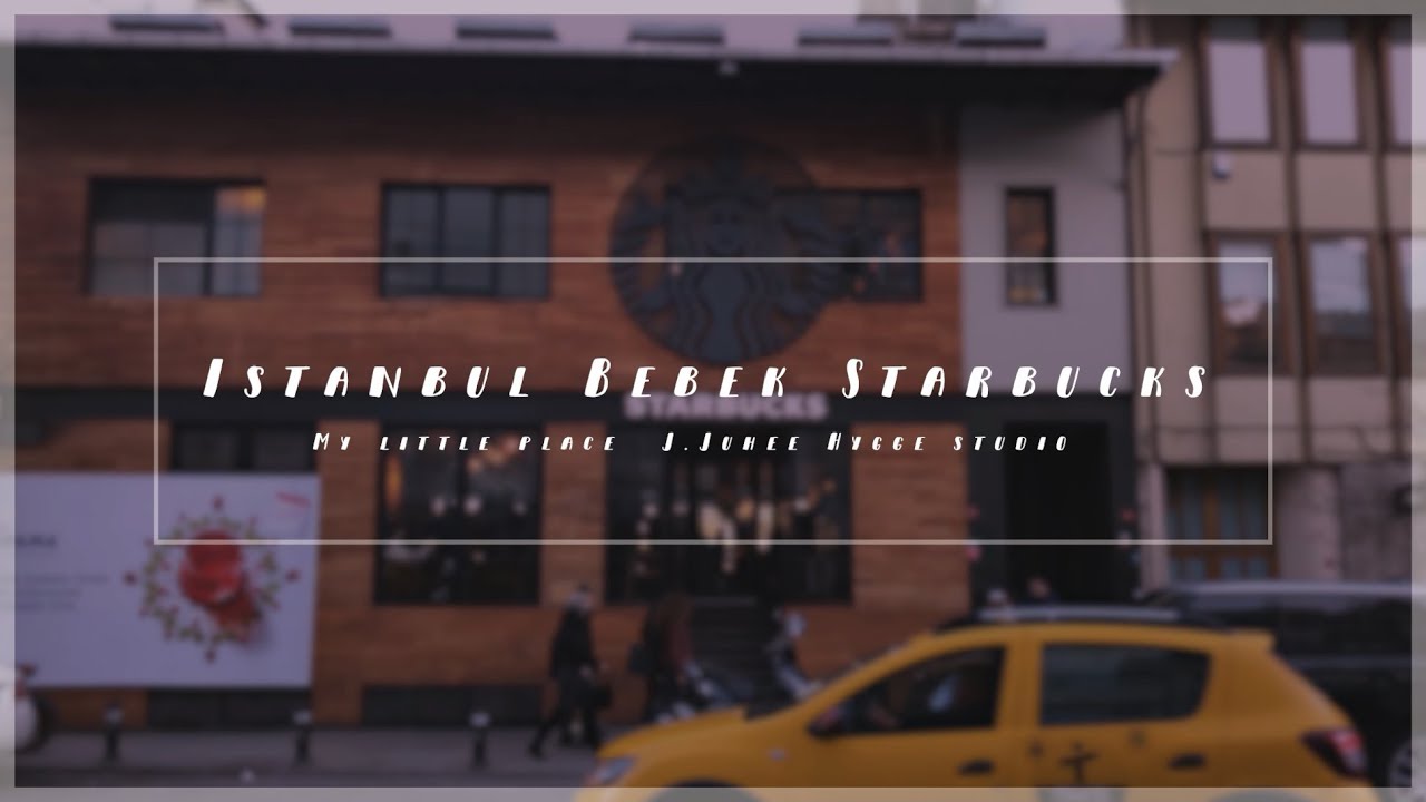 [My little place_flim1] 베벡 스타벅스, 이스탄불, 터키 Bebek Starbucks