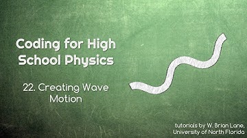 Coding for High School Physics 22 Creating Wave Motion