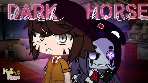 Dark Horse | GCMV (Tradução) - GACHA CLUB