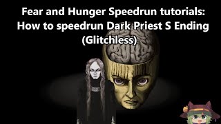 Fear and Hunger Speedrun Tutorials How to speedrun Dark Priest S Ending Glitchless