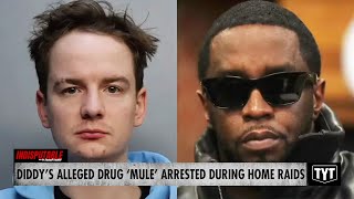 Diddy's Drug 'Mule' BUSTED During Home Raids, Allegedly