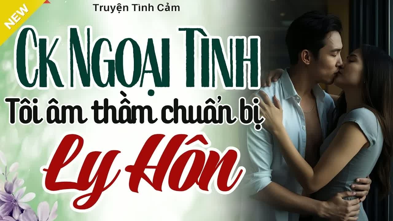 Chồng ngoại tình, tôi không ồn ào chỉ âm thầm chuẩn bị ly hôn và cú lật ngược khiến anh không kịp tr