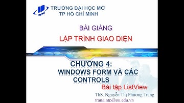 Lập trình giao diện IT91 - Chương 4: Windows form và các controls - Phần ListView - Quản lý SV