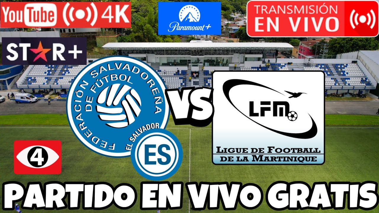 EN VIVO EL SALVADOR VS MARTINICA GRATIS DÓNDE VER EN VIVO Y GRATIS