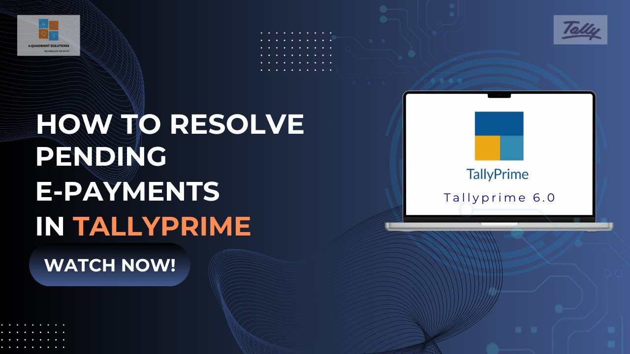 How to Resolve Pending e - Payments in TallyPrime I 4QS I 4 Quadrant Solutions I Learn TallyPrime