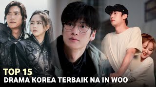 15 Drama Korea Terbaik Na In Woo || Best Korean Dramas of Na In Woo