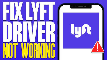 How To Fix Lyft Driver App Not Working (2025)