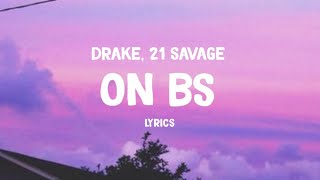 Drake, 21 Savage - On Bs (Lyrics)