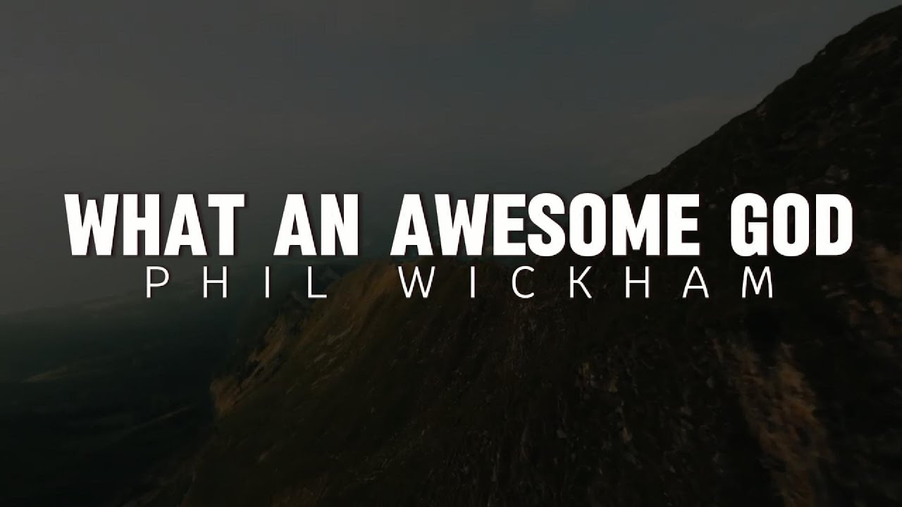 What An Awesome God | Phil Wickham (Lyric Video) What An Awesome God | Phil Wickham (Lyric Video)