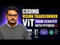 Coding Vision Transformer ViT From Scratch With Pytorch in Hindi Urdu