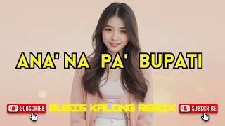 Download lagu DJ ANA' NA PA' BUPATI || Bugis Kalong Remix Viral Terbaru 2026