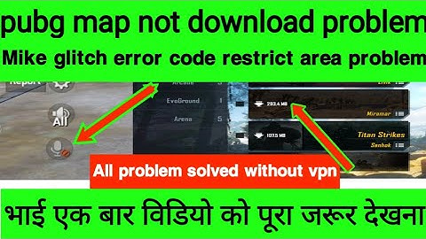 pubg 1.4 update problem  Map not download Mike glitch error code restrict area all problem solved