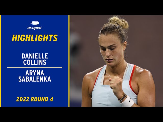 Danielle Collins vs. Aryna Sabalenka Highlights | 2022 US Open Round 4