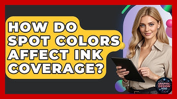 How Do Spot Colors Affect Ink Coverage? - Graphic Design Nerd
