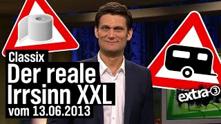 Classix: Der reale Irrsinn XXL vom 13.06.2013 | extra 3 Spezial: Der reale Irrsinn | NDR