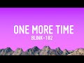 blink-182 - ONE MORE TIME (Lyrics)