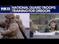 US National Guard troops training for deployment in Oregon