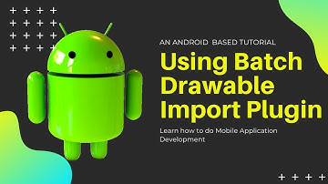 03-Using Batch Drawable Import Plugin