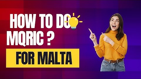 How To Do MQRIC Malta ? || Applying For MQRIC In Malta