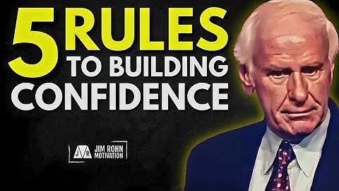 How To Build Unstoppable Confidence | Jim Rohn Motivation