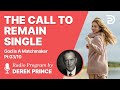 God is a Matchmaker Pt 3 of 10 - The Call To Remain Single - Derek Prince