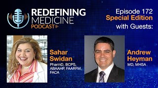 Redefining Medicine with special guests Drs. Swidan and Heyman