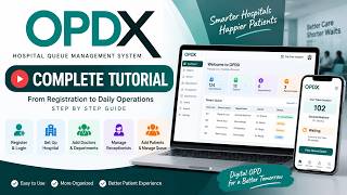OPDX – Complete Hospital Queue Management System Tutorial | Full Guide