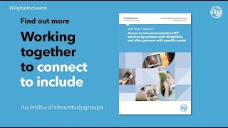 ITU-D Study Group Question 7/1 - Inclusive Connectivity.