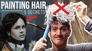 5 SECRETS to Paint HAIR - Painting Tutorial - How to Paint Hair