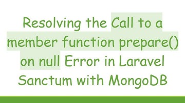 Resolving the Call to a member function prepare() on null Error in Laravel Sanctum with MongoDB