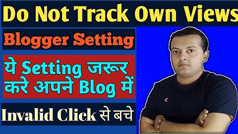 Blogger Setting For Not Track Your Own Visit On Blog | #Blogging